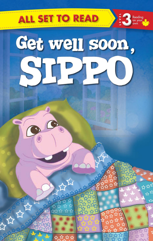 All set to Read Readers Level 3 Get Well Soon, Sippo - Om Books - Swadesiicart