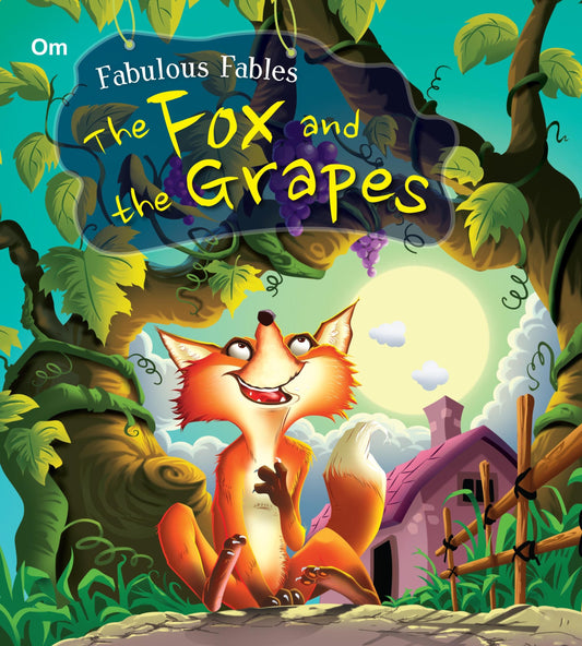 The Fox and the Grapes : Fabulous Fables - Om Books - Swadesiicart