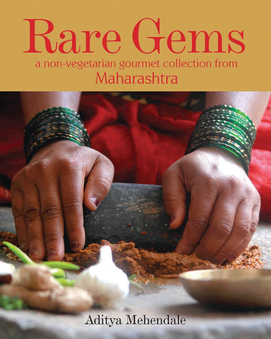 Rare Gems - A non-vegetarian gourmet collection from Maharastra by Aditya Mehendale - Om Books