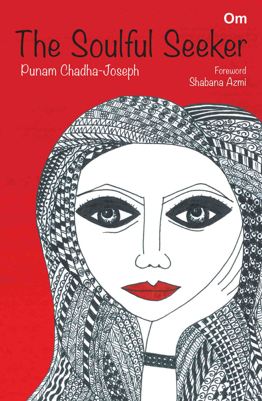 The Soulful Seeker by Punam Chadha-Joseph - Om Books