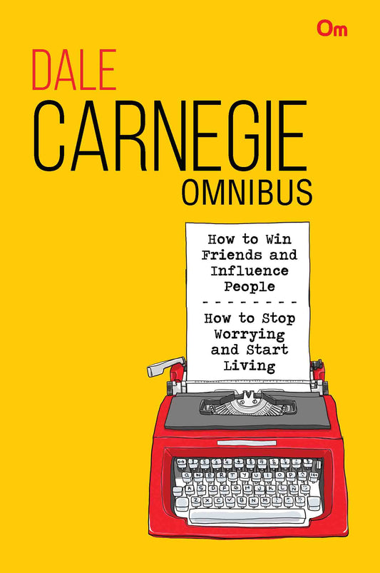 Dale Carnegie Omnibus : Volume - 1 by Dale Carnegie - Om Books