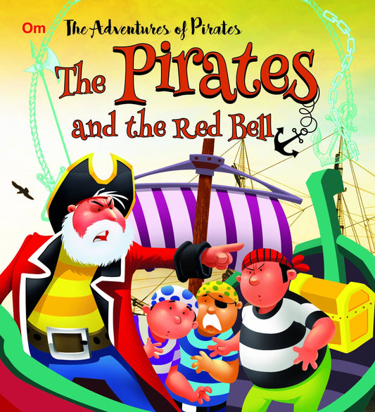 The Pirates and the Red Bell : The Adventures of Pirates Stories - Om Books - Swadesiicart
