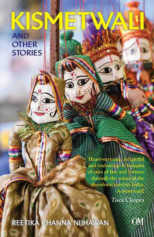 Kismetwali and Other Stories by Reetika Khanna Nijhawan - Om Books