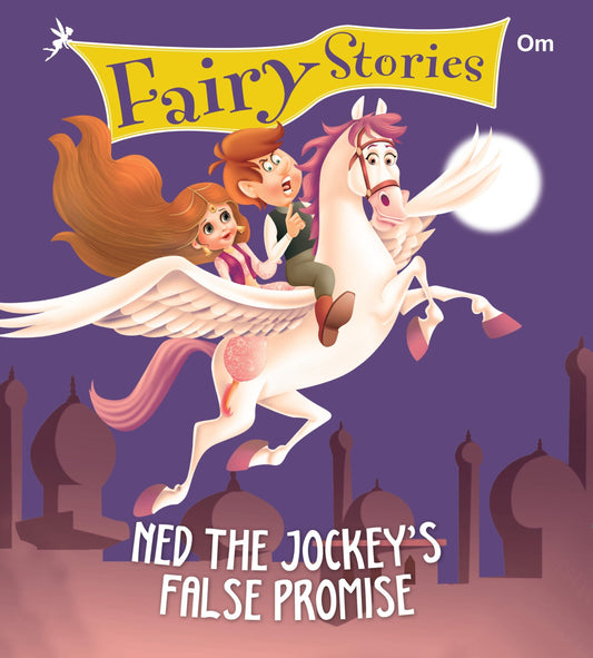 Ned the Jockeys False Promise : Fairy Stories - Om Books - Swadesiicart