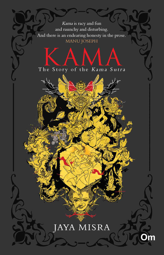 Kama : The Story of the Kama Sutra by Jaya Misra - Om Books