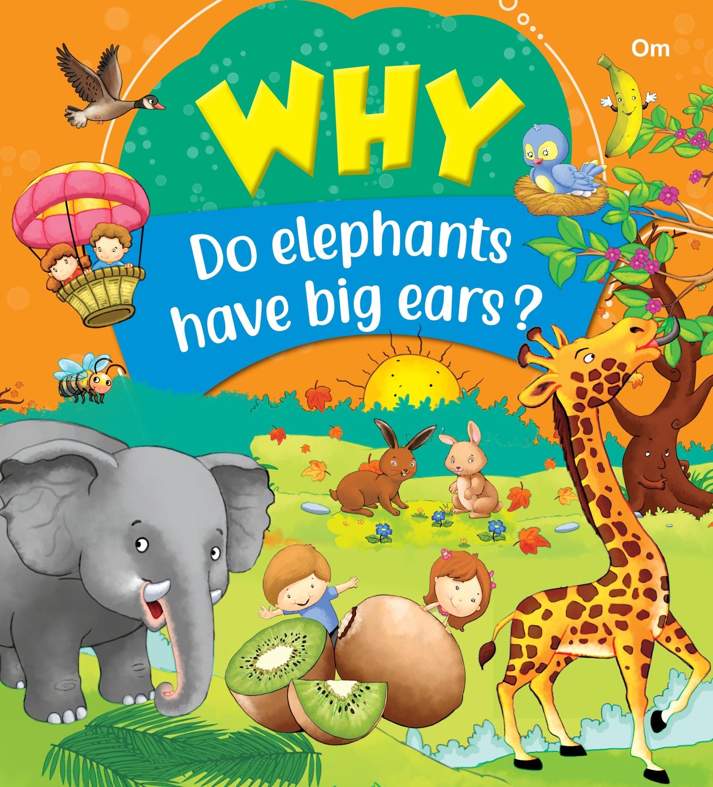 Why Do Elephant Have Big Ears - Om Books - Swadesiicart
