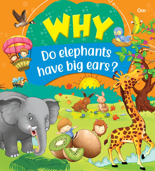 Why Do Elephant Have Big Ears - Om Books - Swadesiicart