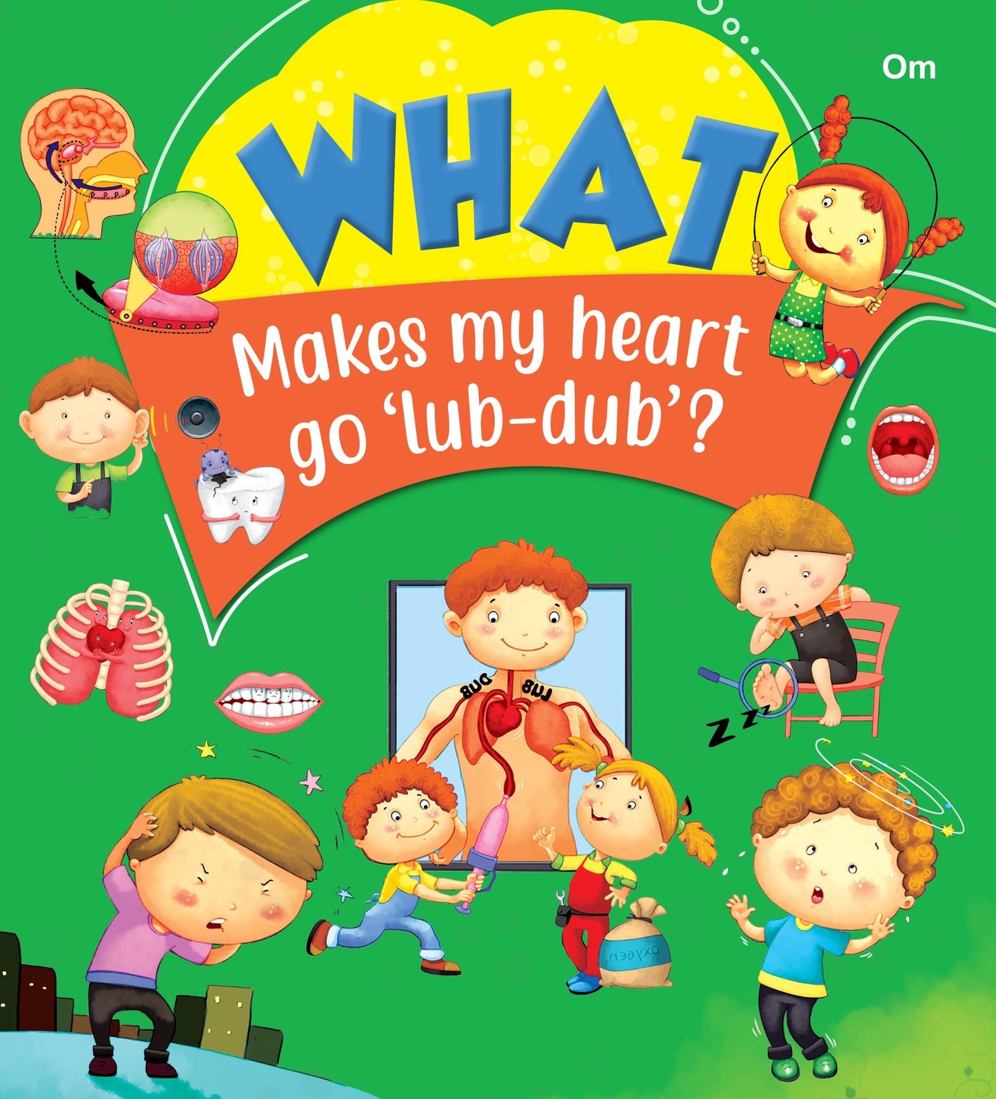 What Makes My Heart Go Lub Dub - Om Books - Swadesiicart