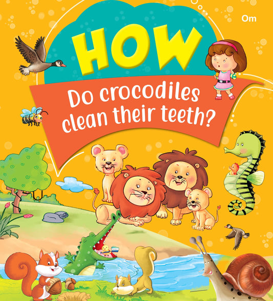 How Do Crocodiles Clean Their Teeth - Om Books
