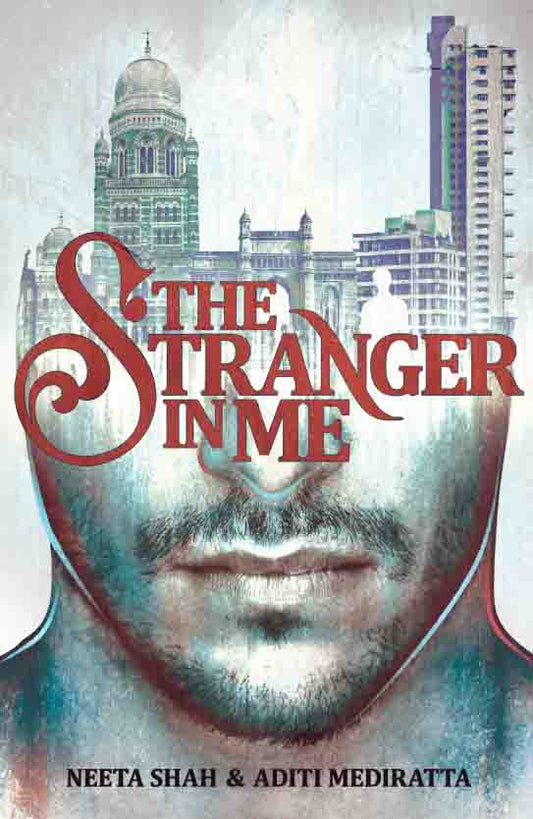 The Stranger in Me by Neeta Shah, Aditi Mediratta - Om Books