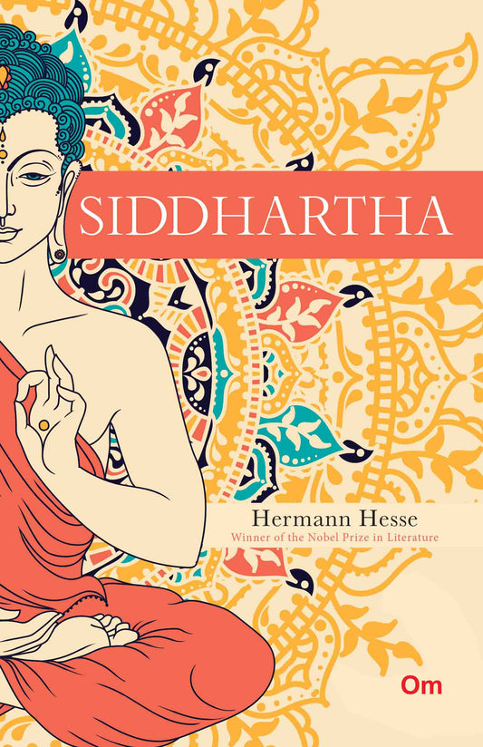 Siddhartha: An Indian Tale by Hermann Hesse - Om Books