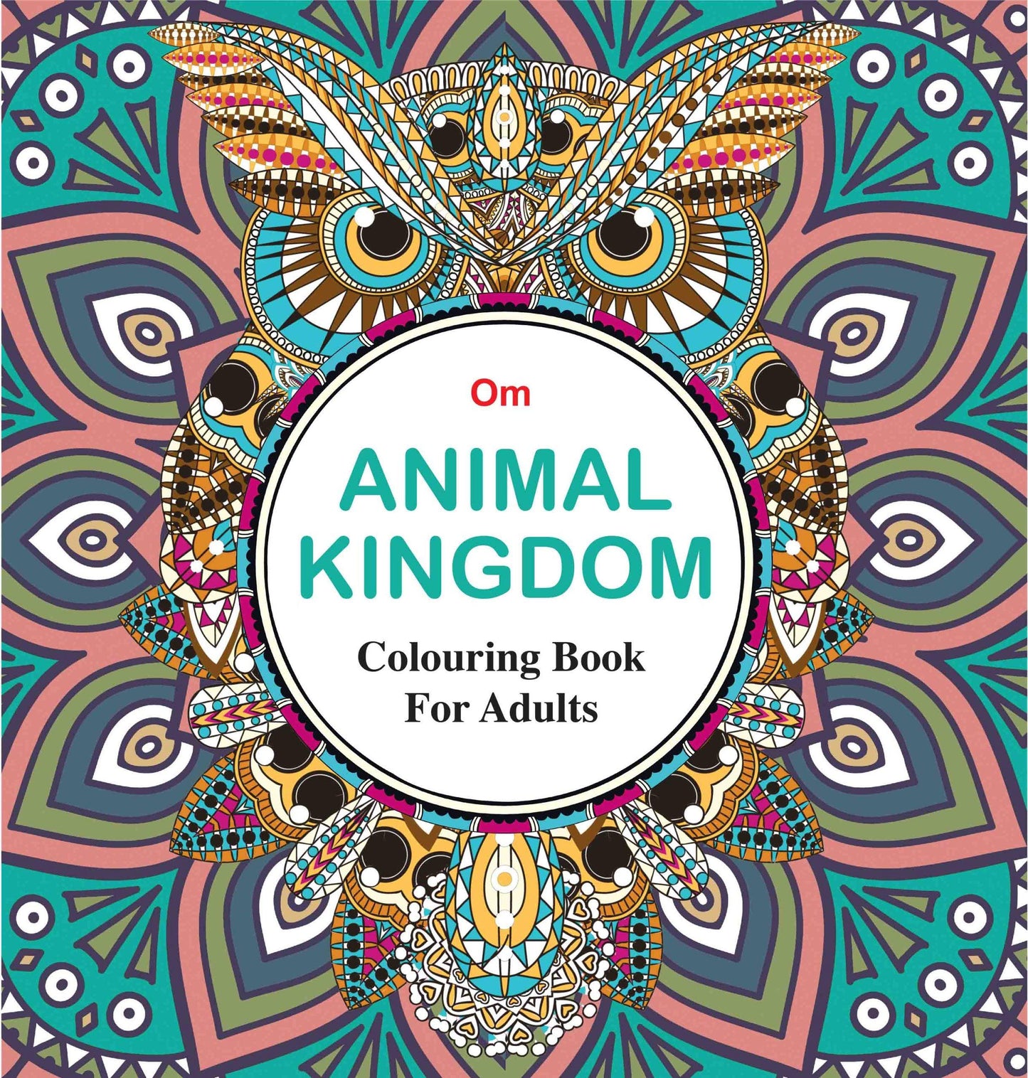 Adult Colouring Book : Animal Kingdom by Om Books Editorial Team - Om Books - Swadesiicart