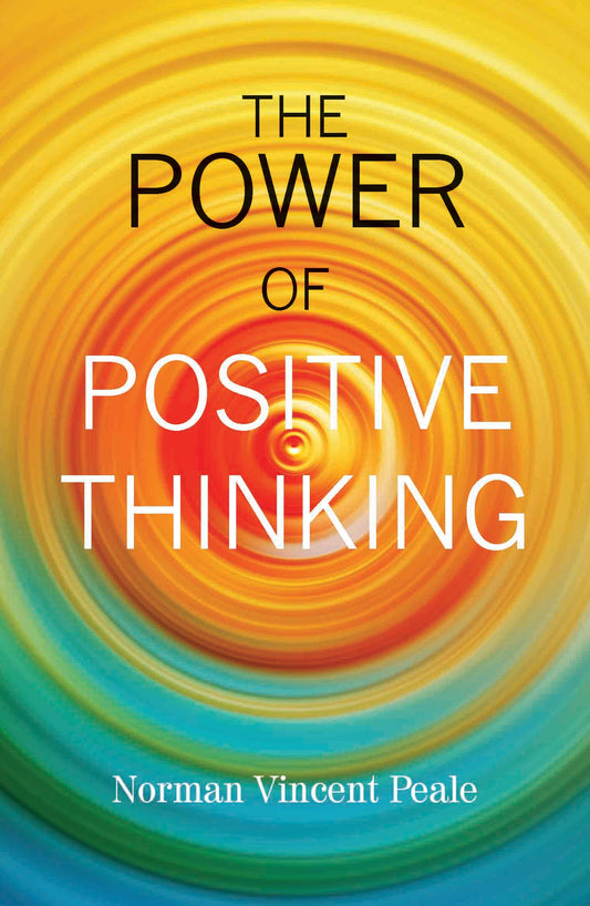 The Power of Positive Thinking by Norman Vincent Peale - Om Books