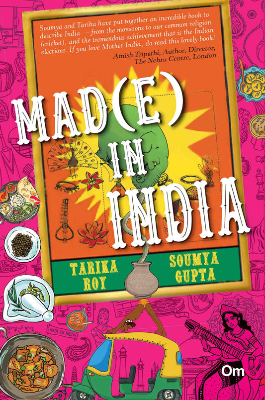 Made (E) in India by Tariya Roy and Soumya Gupta - Om Books