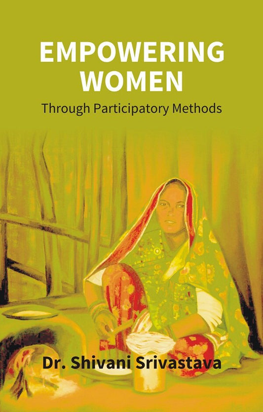 Empowering Women Through Participatory Methods - Gyan Books