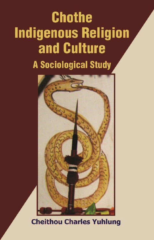 Chothe Indigenous Religion and Culture: a Sociological Study 2 Vols. Set - Gyan Books