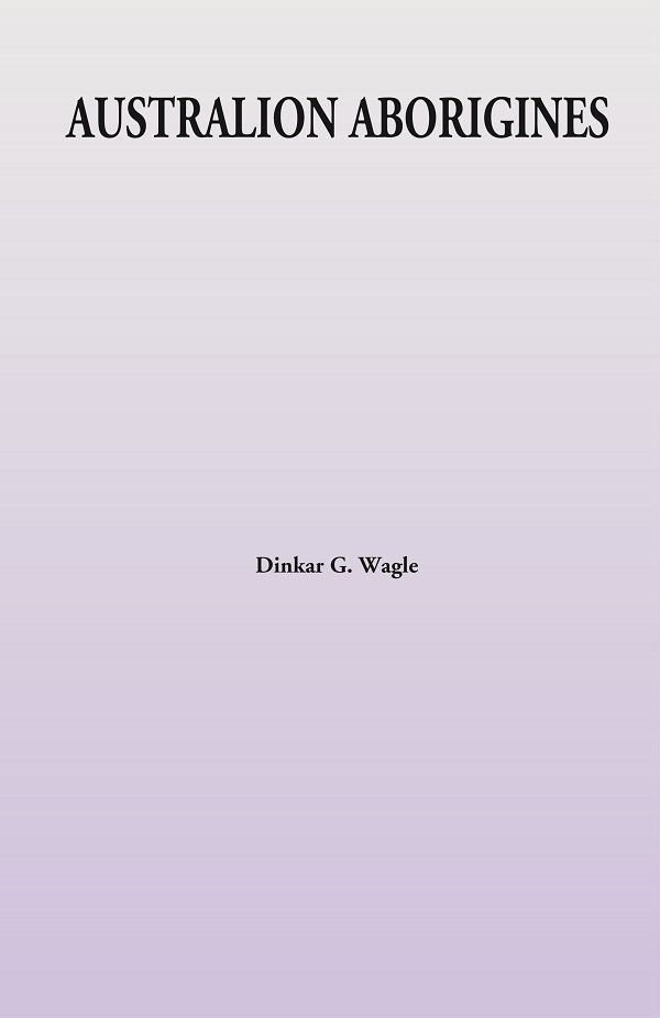 Australion Aborigines - Gyan Books - Swadesiicart
