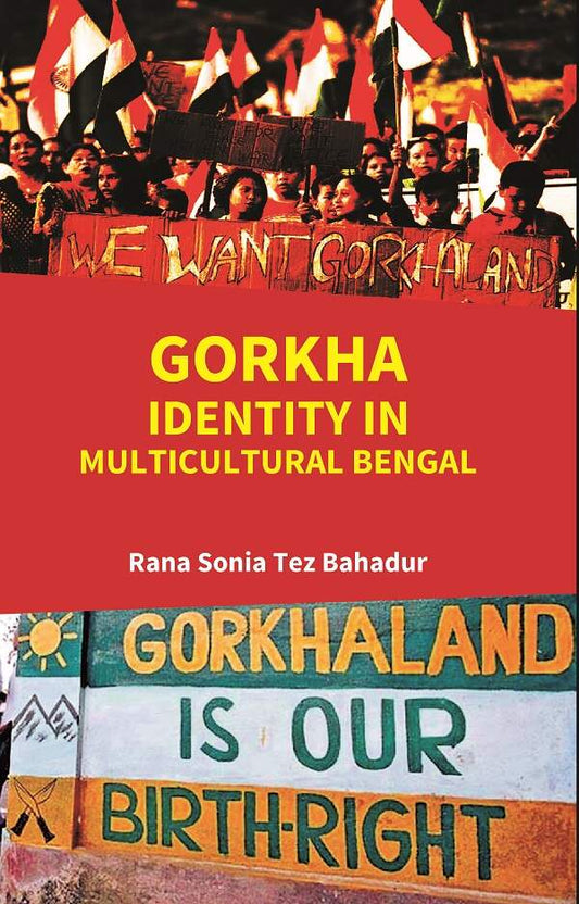 Gorkha Identity in Multicultural Bengal - Gyan Books