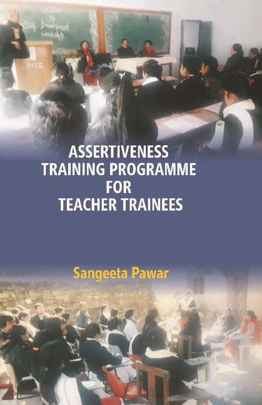 Assertiveness Training Programme for Teacher Trainees - Gyan Books