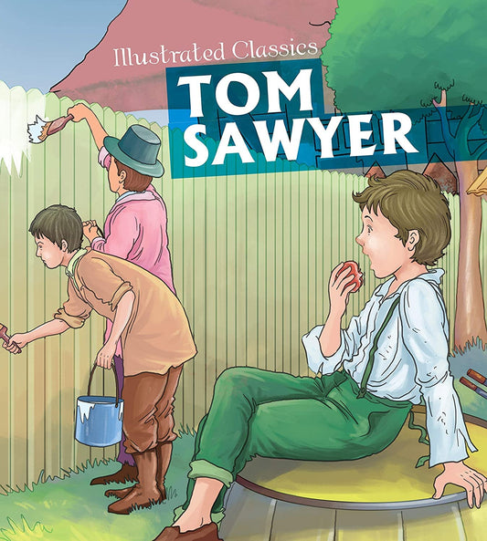 Tom Sawyer : Illustrated Classics - Om Books - Swadesiicart