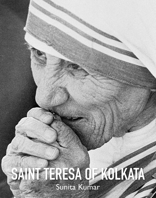 Saint Teresa of Kolkata by Sunita Kumar - Om Books