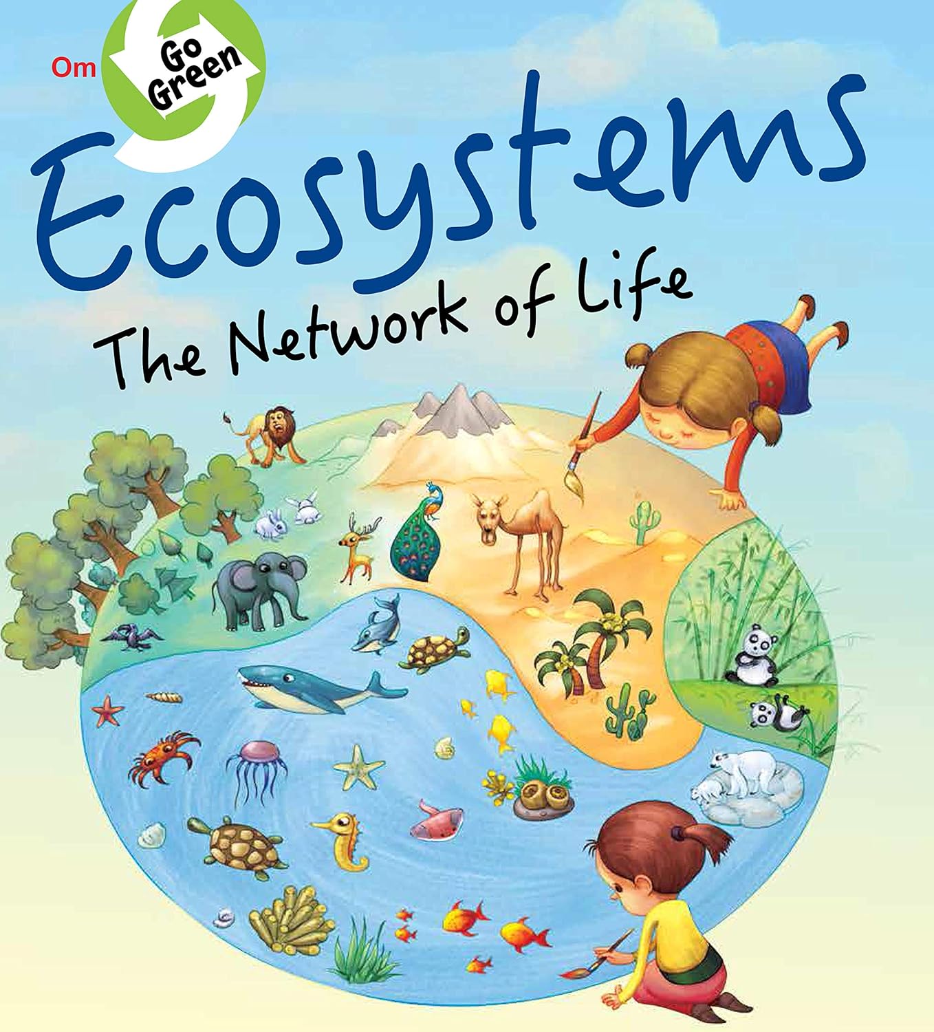 Go Green : Ecosystems the Network of Life - Om Books - Swadesiicart