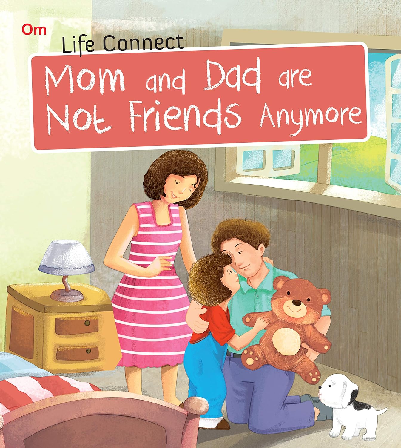 Mom and Dad are not Friends Anymore : Life Connect - Om Books - Swadesiicart
