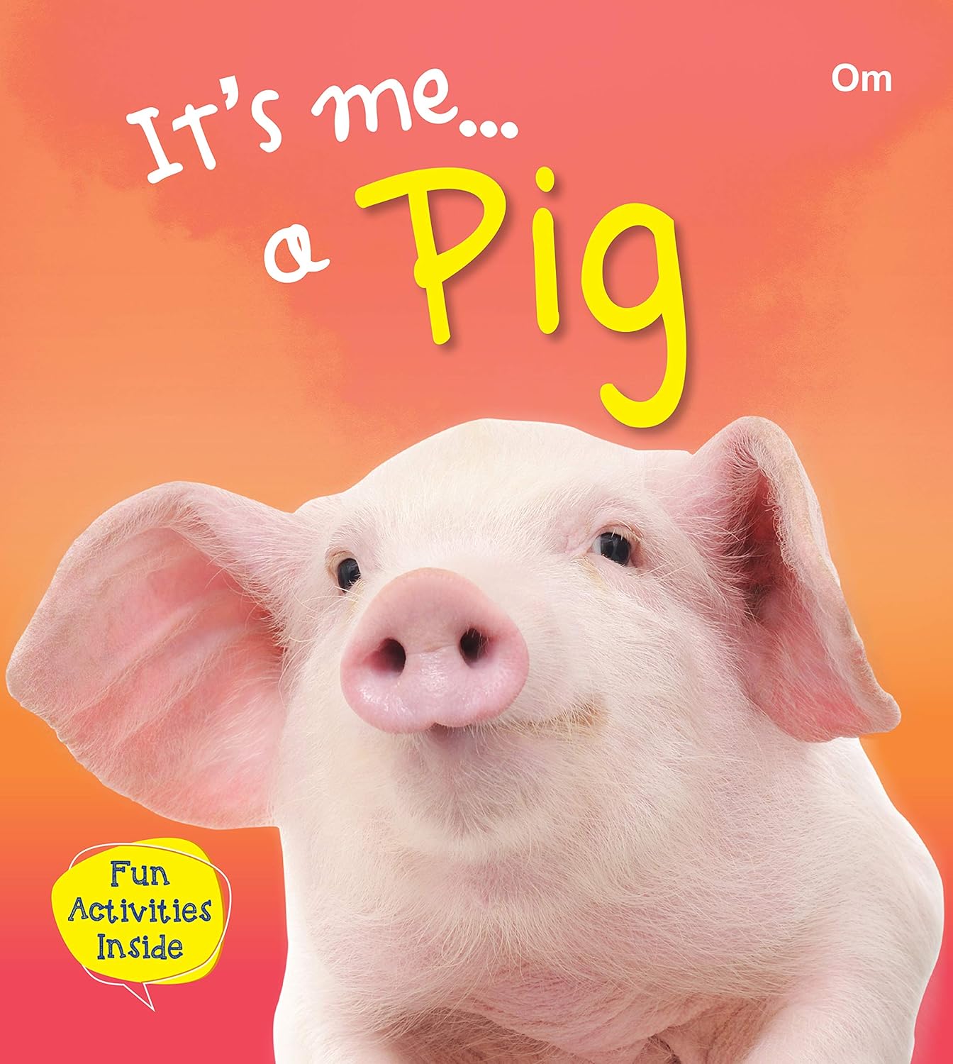 Its Me Pig - Om Books - Swadesiicart