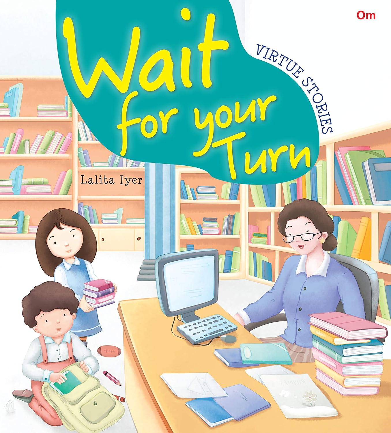Wait for Your Turn : Virtue Stories - Om Books - Swadesiicart