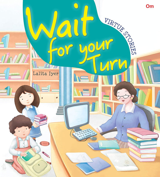 Wait for Your Turn : Virtue Stories - Om Books
