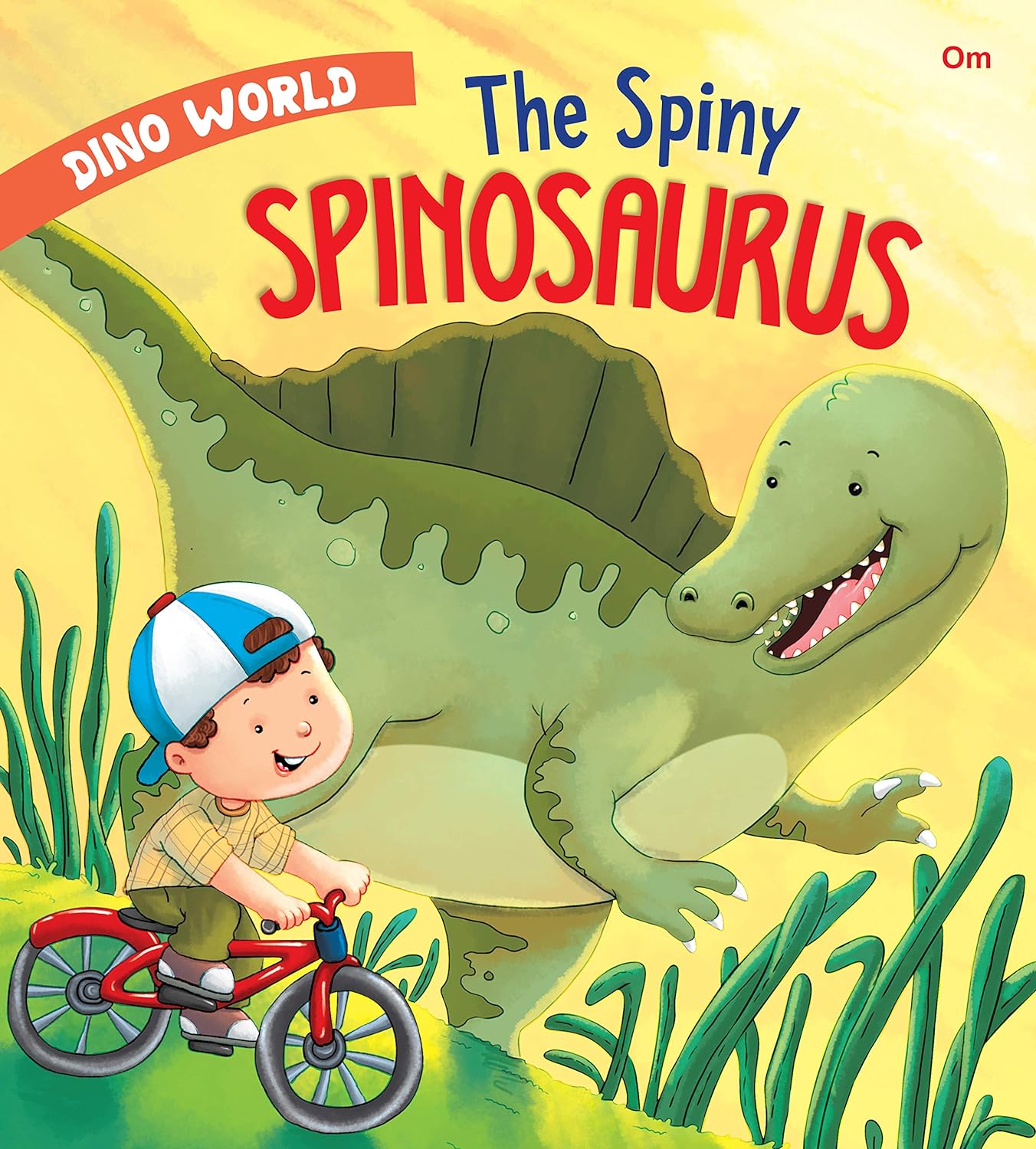The Spiny Spinosaurus : Dino World - Om Books - Swadesiicart