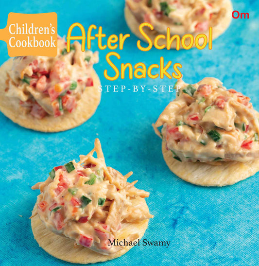 After School Snacks ( Step by Step ) - Om Books - Swadesiicart