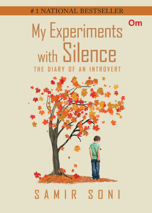 My Experiments with Silence: The Diary Of-An-Introvert by Samir Soni - Om Books