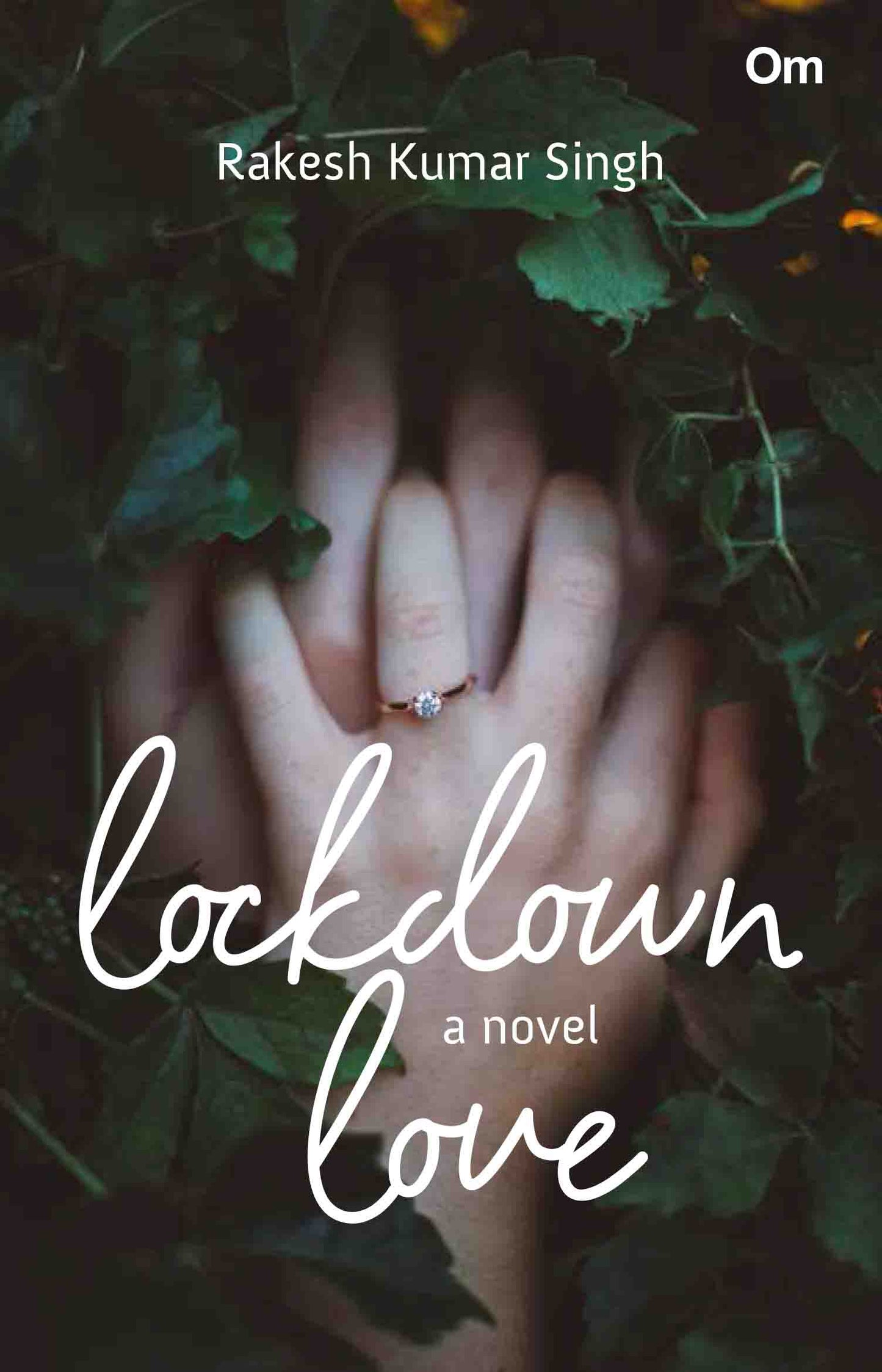 Lockdown Love : A Tale of Commitment and Duty by Rakesh Kumar Singh - Om Books - Swadesiicart
