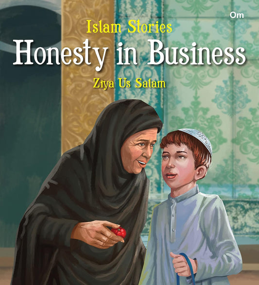 Islam Stories Honesty in Business - Om Books