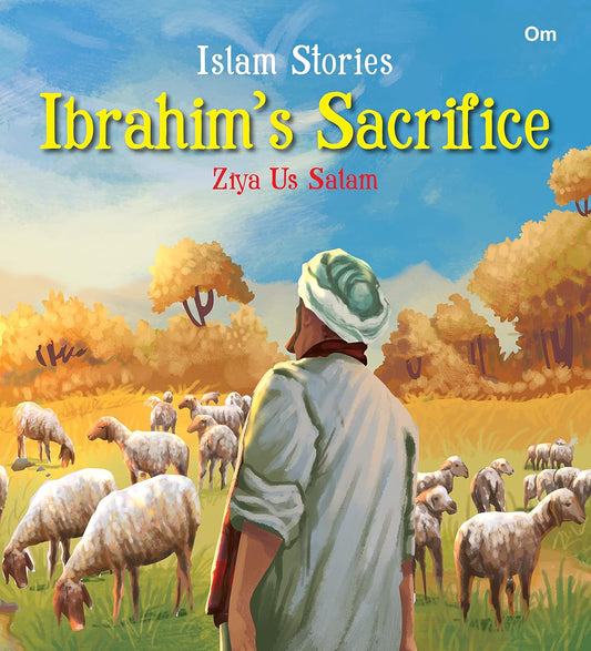 Islam Stories Ibrahims Sacrifice - Om Books