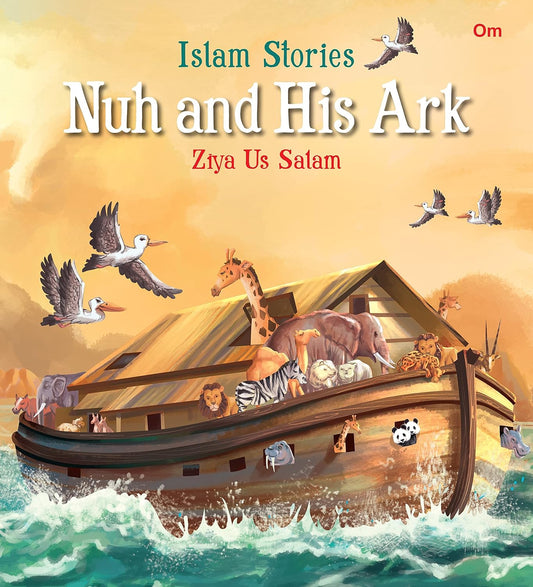 Islam Stories Nuh and His Ark - Om Books