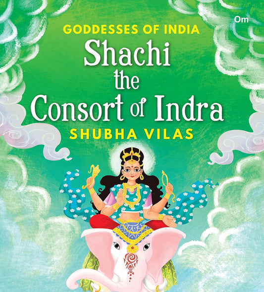 Goddesses of India : Shachi the Consort of Indra - Om Books - Swadesiicart