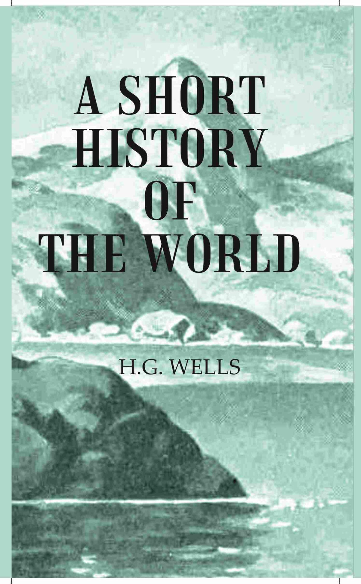 A Short History of the World - Gyan Books