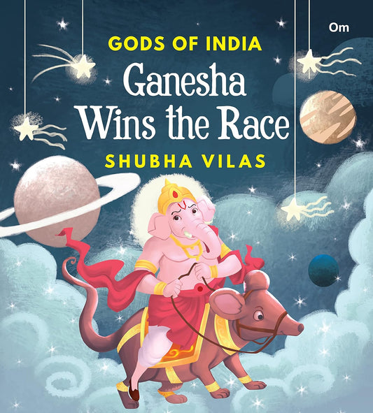 Gods of India : Ganesha Wins the Race - Om Books