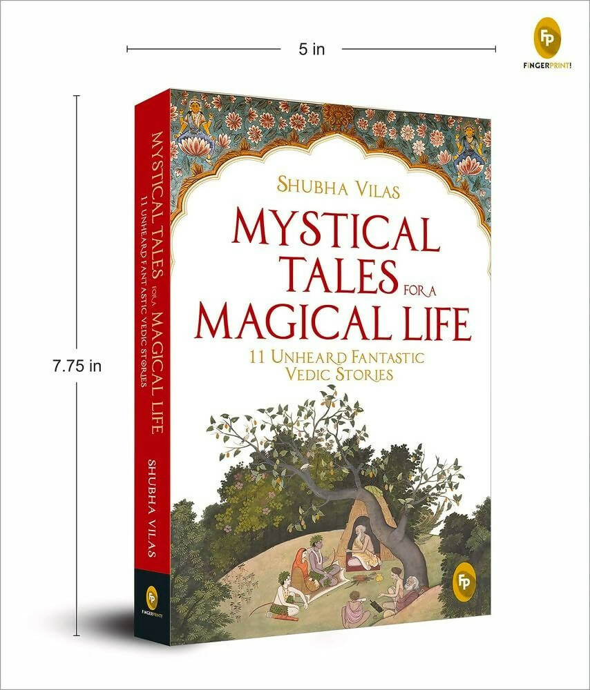 Mystical Tales For A Magical Life: 11 Unheard Fantastic Vedic Stories By Shubha Vilas | Swadesiicart