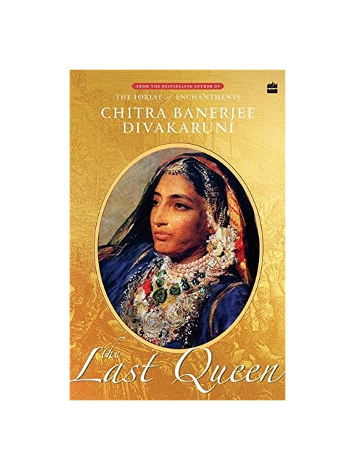 Chitra Banerjee Divakaruni - The Last Queen - Swadesiicart