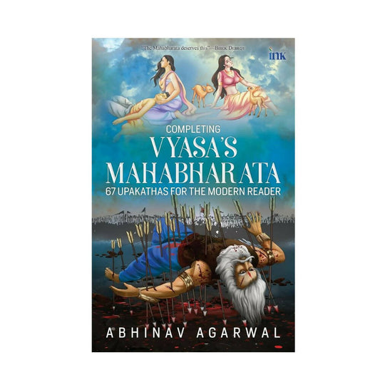 Completing Vyasa’S Mahabharata (67 Upakathas For The Modern Reader) -By Abhinav Agarwal | Swadesiicart