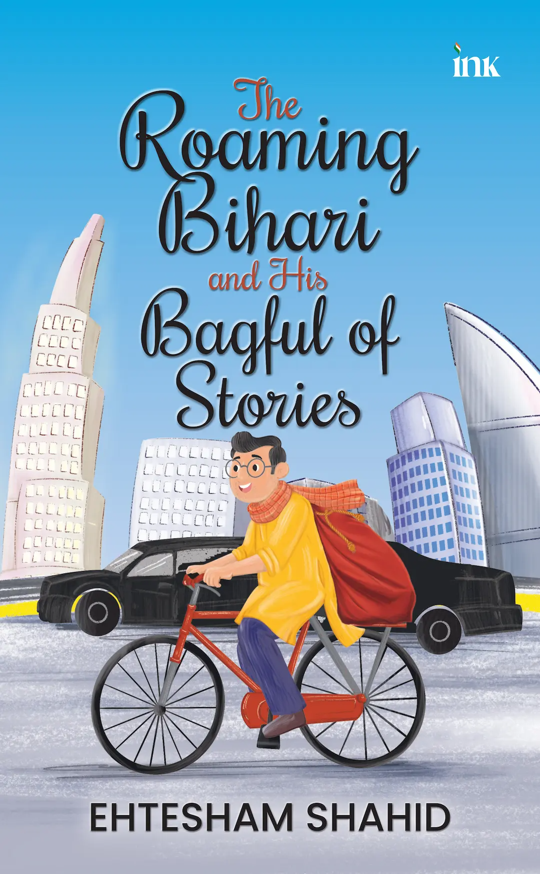 BluOne Ink The Roaming Bihari and His Bagful of Stories by Ehtesham Shahid
