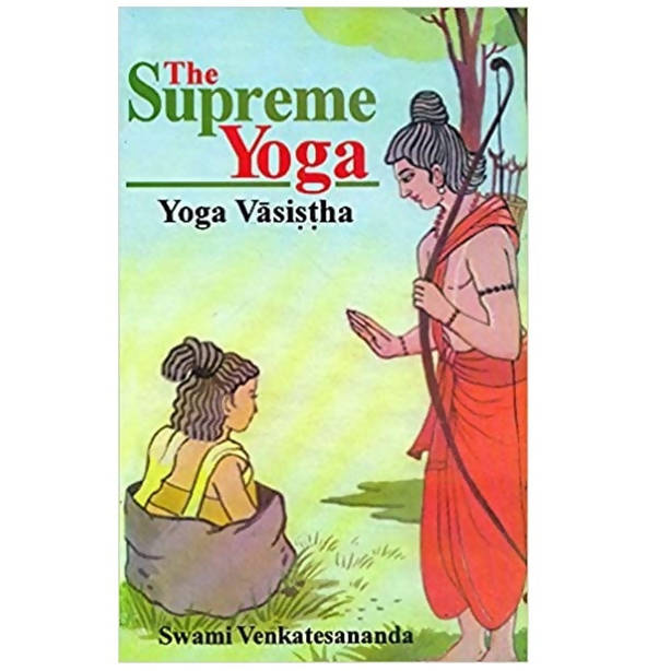The Supreme Yoga: Yoga Vasistha - Swadesiicart