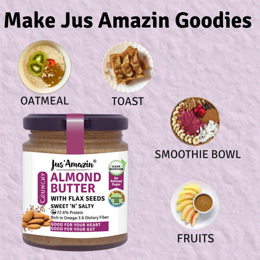 Jus Amazin Almond Butter With Flax Seeds Sweet N Salty - Swadesiicart