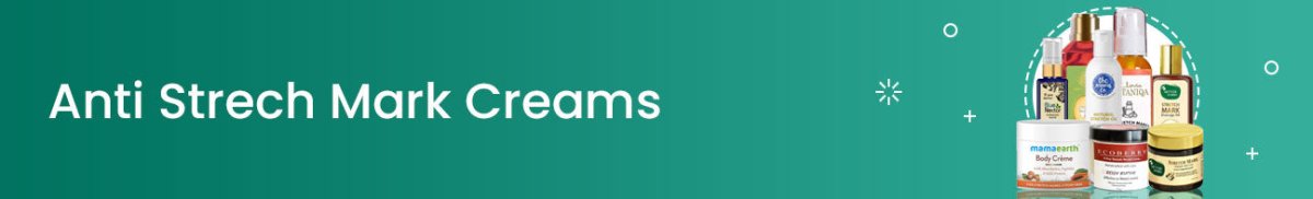 Anti Strech Mark Creams