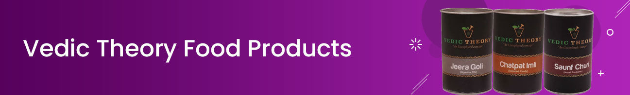 Vedic Theory Food Products