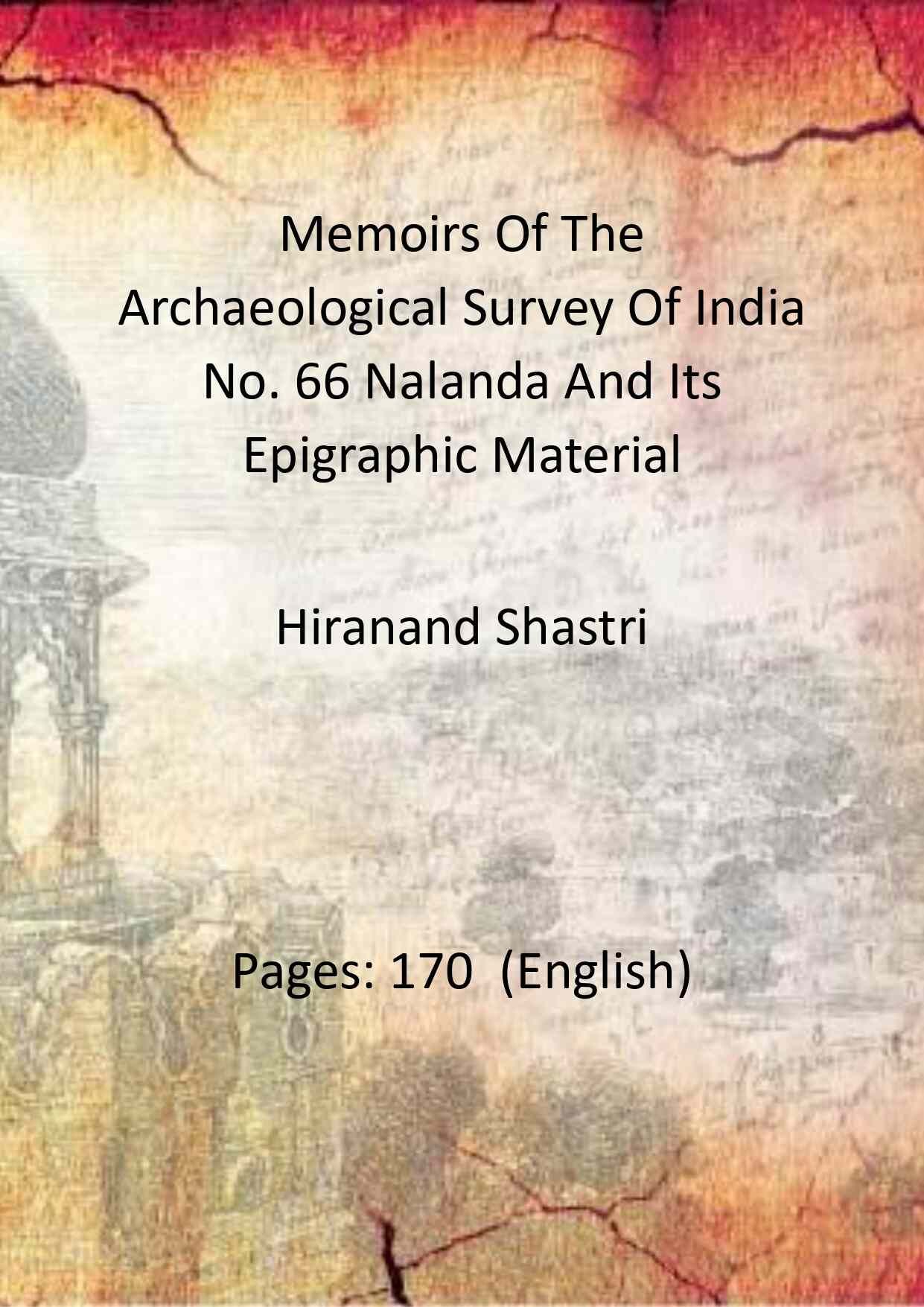 Memoirs Of The Archaeological Survey Of India No. 66 Nalanda And Its Epigraphic Material - Gyan Books - Swadesiicart