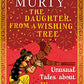 The Daughter from a Wishing Tree: Unusual Tales about Women in Mythology - Swadesiicart